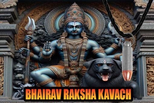 Bhairav Raksha Kavach For Protection & Happiness