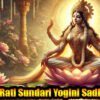 Rati Sundari Yogini Sadhana- Antiaging Wealth Success