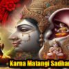 Karna Matangi Sadhana For Institution Power