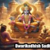 Dwarikadhish Sadhana - Unlock Wealth, Miracles & Divine Blessings