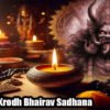 Krodh Bhairav Sadhana - Mental Peace & Spiritual Protection